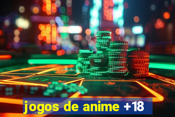 jogos de anime +18